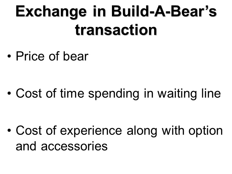 Exchange in Build-A-Bear’s transaction  Price of bear   Cost of time spending